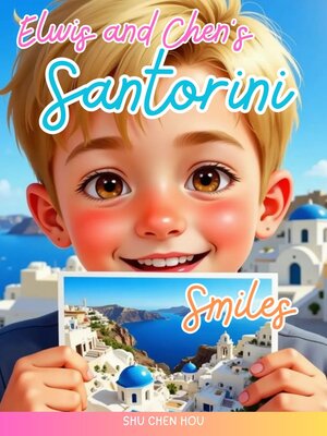 cover image of Elwis & Chen's Santorini Smiles